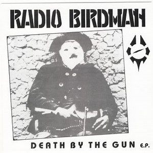 Radio Birdman - Death By The Gun E.P.
