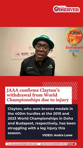 Ian Forbes, manager of team Jamaica at the 2025 Tokyo World Athletics Championships and first vice president of the Jamaica Athletics Administrative Association (JAAA), has confirmed that hurdler Rushell Clayton is out of the championships due to injury. “I can confirm that Ms Rochelle Clayton has been withdrawn due to injury,” Forbes said in an interview with Observer Online. https://www.jamaicaobserver.com/2025/09/10/watch-jaaa-confirms-claytons-withdrawal-world-championships-due-injury/ | The