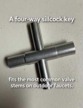 A four-way sillcock key fits the most common valve stems on outdoor faucets.