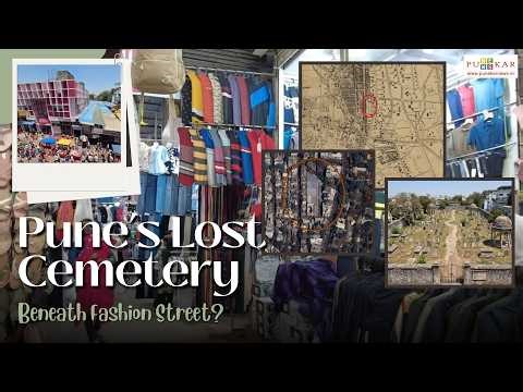 Pune’s Lost Cemetery Beneath Fashion Street?