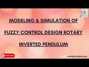 Modeling & Simulation of Fuzzy Control Design Rotary Inverted Pendulum