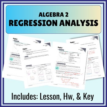 Regression Analysis Guided Notes, Worksheets, Hw, 10th-12th Grade Algebra 2