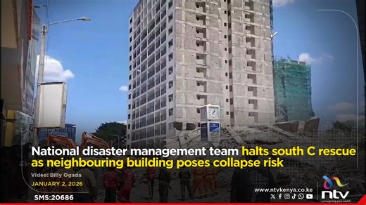 National disaster management team halts south C rescue as neighbouring building poses collapse risk | NTV Kenya