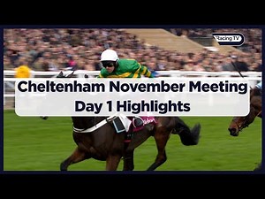 Cheltenham November Meeting - Day 1 Highlights