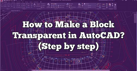 How to Make a Block Transparent in AutoCAD? (Step by step) - CADdikt