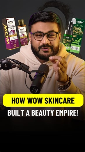 Ankit Bansal | From natural ingredients to a billion-dollar brand—How Wow Skincare built a beauty empire! #wowskincare #successstory #businessstrategy... | Instagram