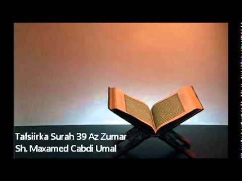 Tafsiir Surah 39 Az-Zumar - Sh. Maxamed Cabdi Umal
