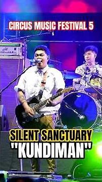 "KUNDIMAN" by Silent Sanctuary LIVE | Circus Music Festival 5 #kundiman #silentsanctuary #music