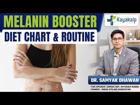 Skin का रंग वापस लाने वाली Diet | Melanin Boosting Foods & Routine | Kayakalp Global