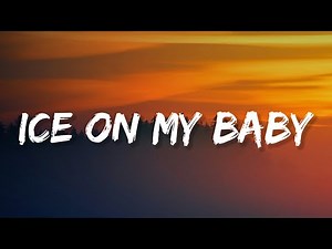 Ice on My Baby - (Lyrics) | Lyrical Bam