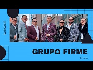 Grupo Firme El Roto Karaoke