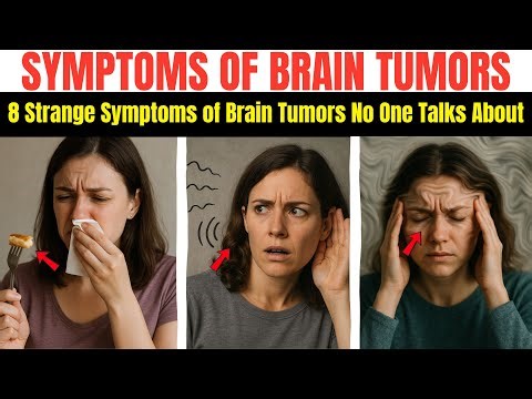 8 Strange Symptoms of Brain Tumors No One Talks About