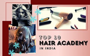 Top 10 Hair Academies in India for Hairdresser Training – Fees, Courses & Reviews