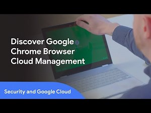 How to use Google Chrome Browser Cloud Management