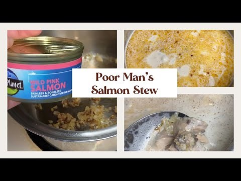 Poor Man’s Salmon Stew | Quick and Easy Recipe and Meal | Warm Me Up Stew | Salmon Stew Recipe