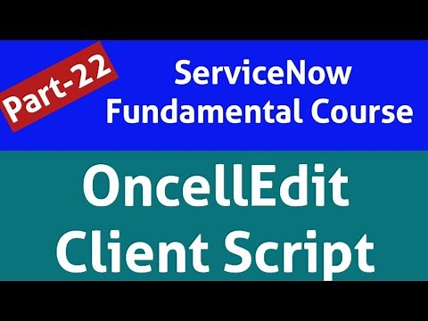 oncelledit client script | oncelledit client script in servicenow | oncelledit servicenow