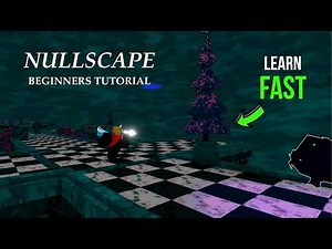 Nullscape: Beginners Tutorial