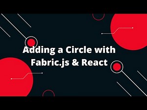 Fabric.js + React Tutorial #3 🟠 Adding a Circle with Fabric.js & React