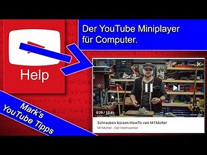 Der YouTube Miniplayer für Computer.
