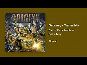 Call of Duty Zombies - Gateway - Trailer Mix (Slowed)