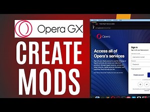 How to Create Opera GX Mods