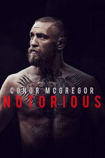 Conor McGregor: Notorious (2017) - Movie