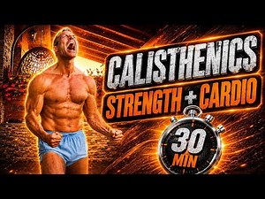 30 Minute Calisthenics Workout at Home | Full Body Strength + Cardio HIIT | No Equipment No Repeat