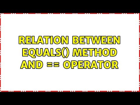 Relation between equals() method and == operator