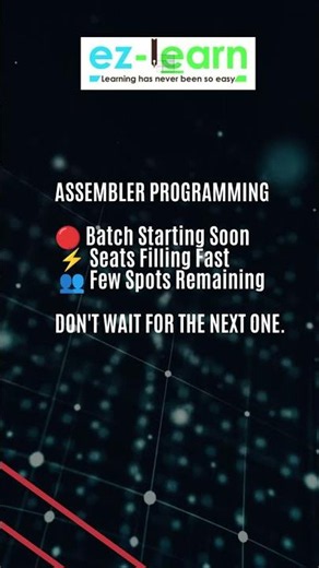 Assembler Programming — Seats Filling Fast | Batch Starting Soon | EZ-Learn Global
