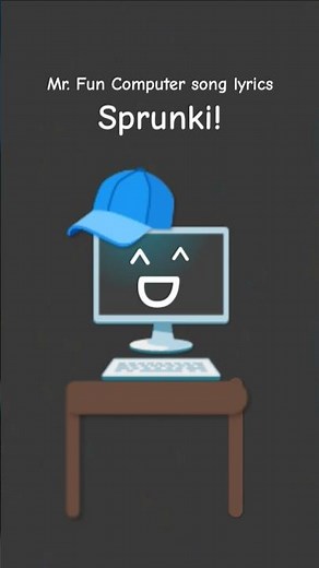 Sprunki's Mr. Fun Computer's song lyrics! #incredibox