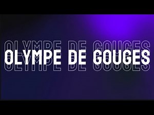 Olympe de Gouges | L'essentiel en moins d'une minute