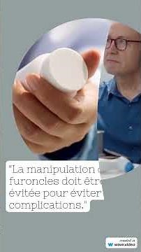 SOIGNER UN FURONCLE se débarrasser d’un furoncle