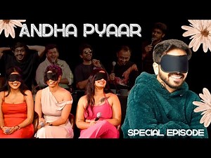 ANDHA PYAAR | SPECIAL | ‪@ComicKaustubhAgarwal‬ ‪@Rawhitsingh‬ ‪@kushagrasrivastavaa‬ ‪@boi_onkar‬ and Vivek