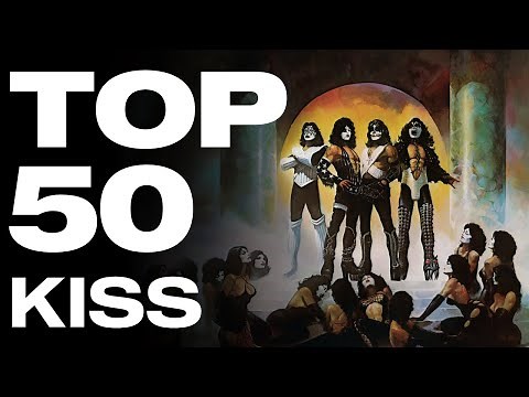 Top 50 Kiss songs