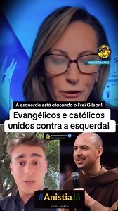 8.8K views · 5.1K reactions | 11/03/25 ￼ ￼A ESQUERDA ESTÁ ATACANDO O FREI GILSON. Onde evangélicos estão se unindo aos católicos contra esse ataque a fé cristã no Brasil. | Andréia Cristina Guimarães | Facebook