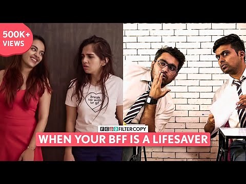 FilterCopy | When Your BFF Is A Lifesaver | Ft. Ahsaas, Apoorva, Viraj, Sufiyan