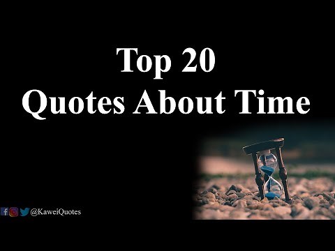 Top 20 Quotes About Time