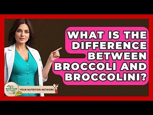 What Is The Difference Between Broccoli And Broccolini? - Your Nutrition Network