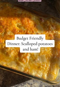 Scalloped Potatoes and Ham — Budget Friendly Dinner