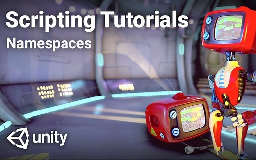 [Unity教程]-中级编程教程-Unity中的C# Namespace