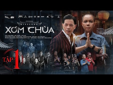 XÓM CHÙA -TẬP 1 | NSƯT CÔNG NINH,VIỆT HƯƠNG,THÁI HOÀ,QUÁCH NGỌC TUYÊN, HỨA MINH ĐẠT,STEVEN NGUYỄN