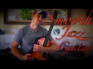 How to Play Smooth Jazz Guitar!