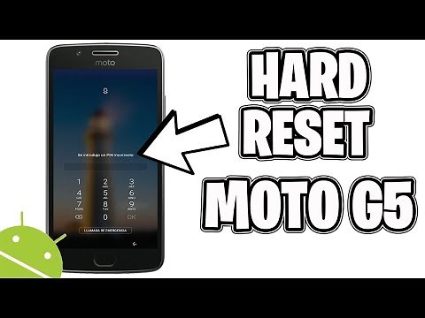 HARD RESET MOTOROLA MOTO G5 XT1670 | COMO FORMATEAR Y QUITAR CONTRASEÑA O PATRON A MOTOROLA MOTO G5