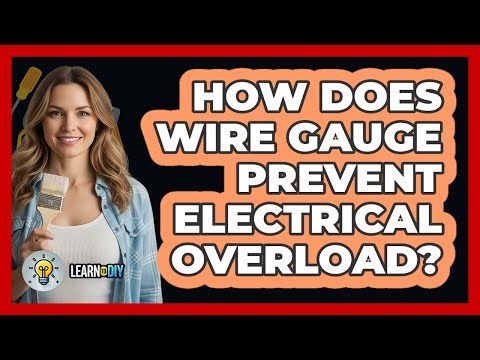 How Does Wire Gauge Prevent Electrical Overload?