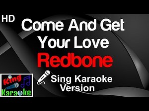 🎤 Redbone - Come And Get Your Love (Karaoke Version)-King Of Karaoke