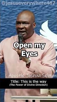 Open my eyes | Apostle Joshua Selman