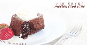 The Best Air Fryer Molten Lava Cake Recipe - Fabulessly Frugal