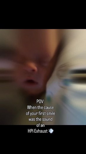 4.2K views · 64K reactions | POV: When the cause of your first smile was the sound of an HPi Exhaust 朗來 #hpi #horsepowerinc #exhaustsounds #babysfirst #happysounds #idling #sweetsounds #raisedright | Horsepower Inc. | Facebook