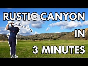 Rustic Canyon Golf Course (18 Holes in 3 Minutes)