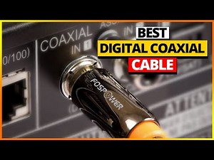 Best Digital Coaxial Cables for 2025 — Top 6 Picks Revealed! [Best Review]